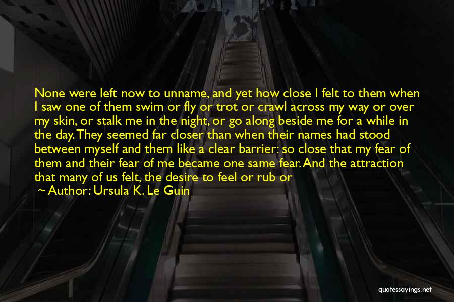 Names Day Quotes By Ursula K. Le Guin