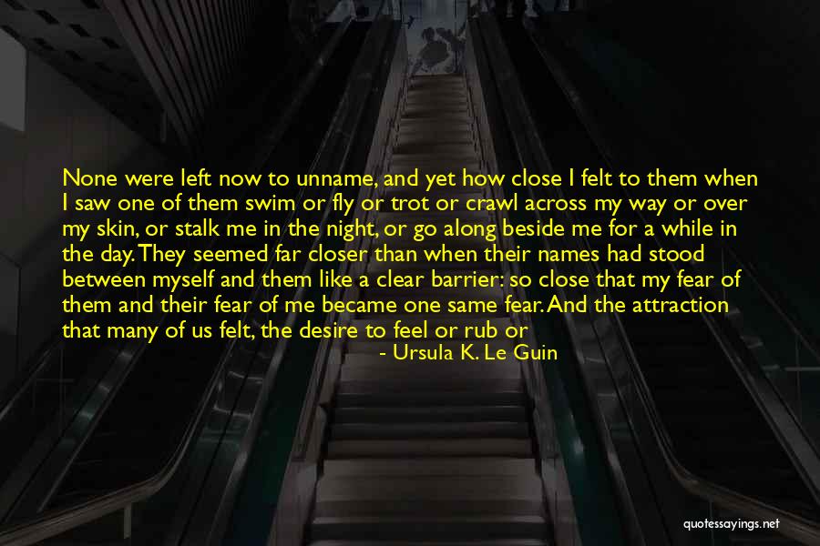 Names Day Quotes By Ursula K. Le Guin