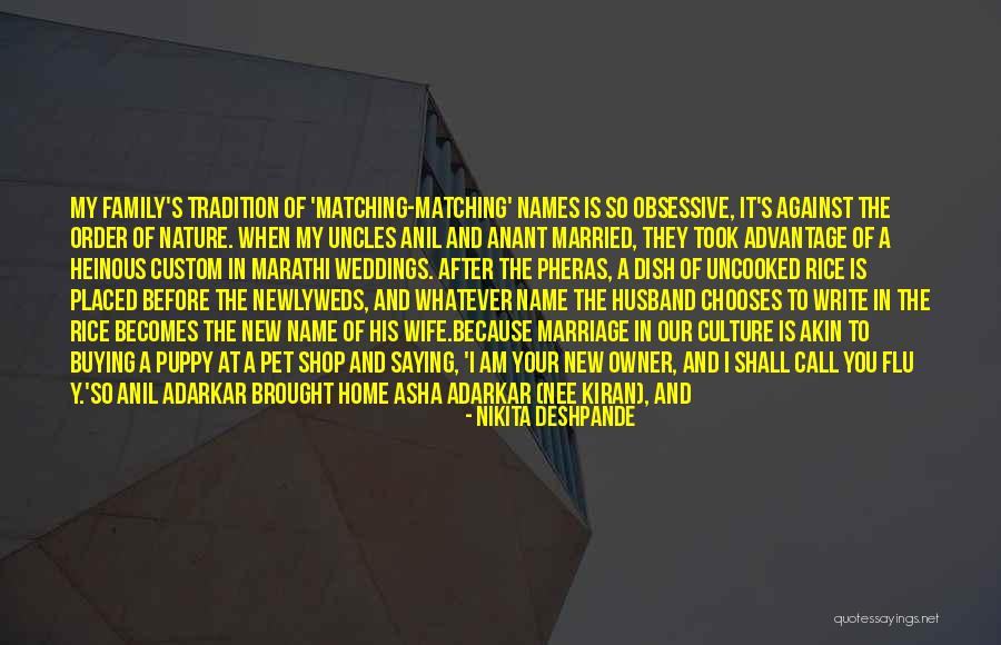 Names Family Quotes By Nikita Deshpande Names Family Quotes By Nikita Deshpande