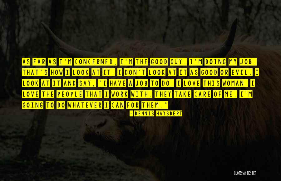 Namiko Aiko Quotes By Dennis Haysbert Namiko Aiko Quotes By Dennis Haysbert