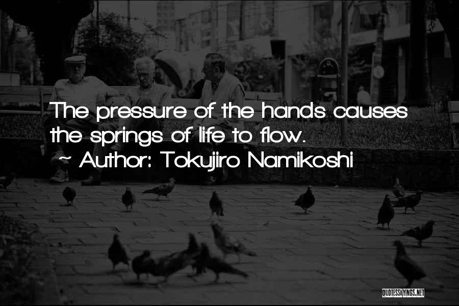 Namikoshi Quotes By Tokujiro Namikoshi