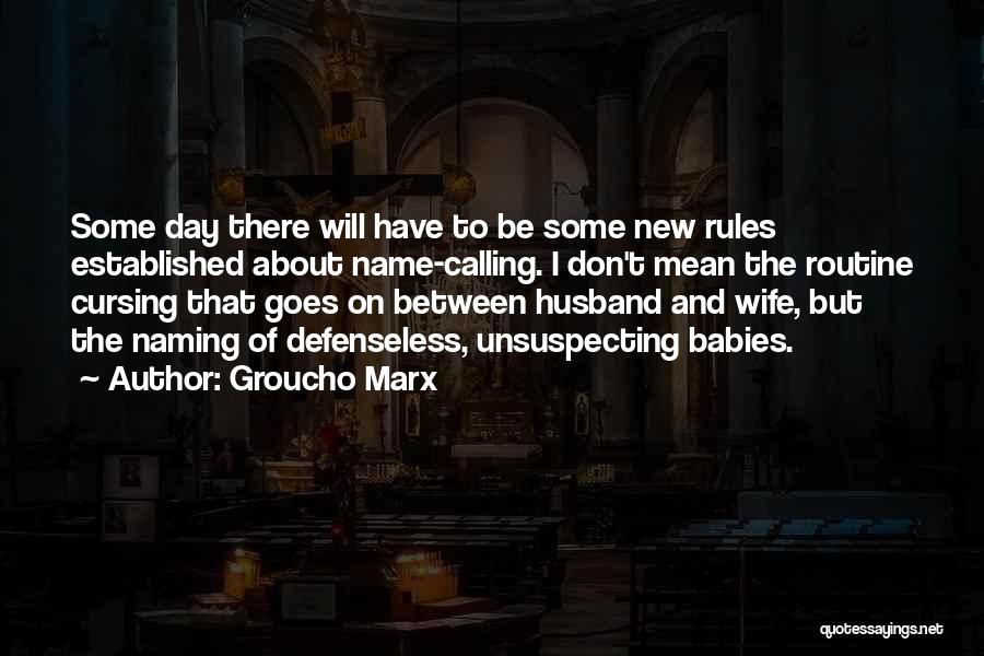 Naming A Baby Quotes By Groucho Marx