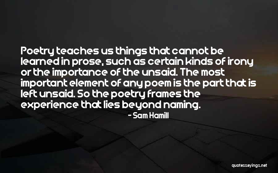 Naming Of Things Quotes By Sam Hamill Naming Of Things Quotes By Sam Hamill