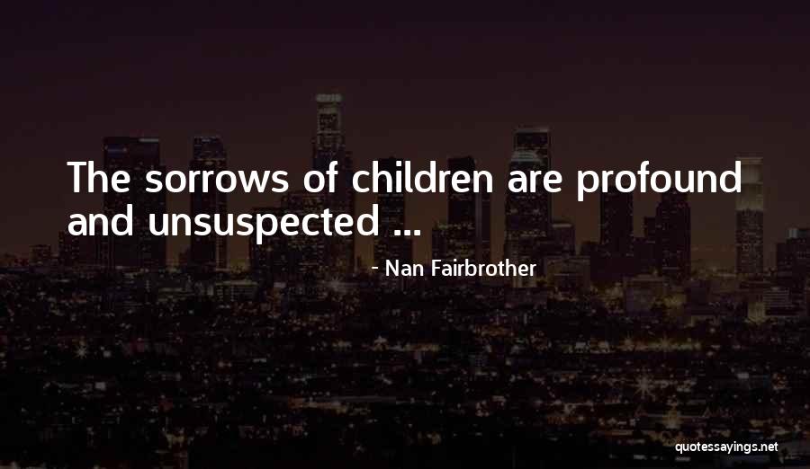 Nan Fairbrother Quotes 2073152 Nan Fairbrother Quotes 2073152