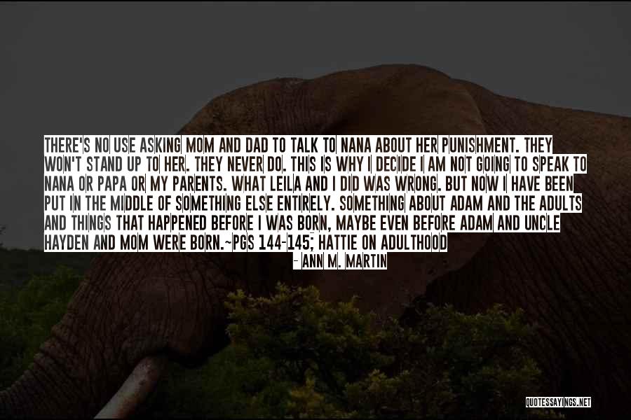 Nana And Papa Quotes By Ann M. Martin Nana And Papa Quotes By Ann M. Martin