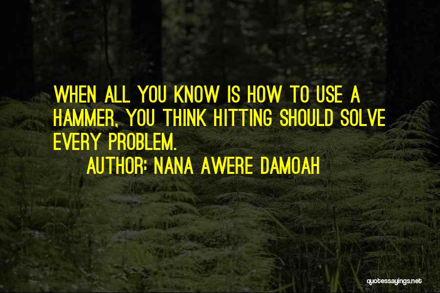 Nana Awere Damoah Quotes 1423536