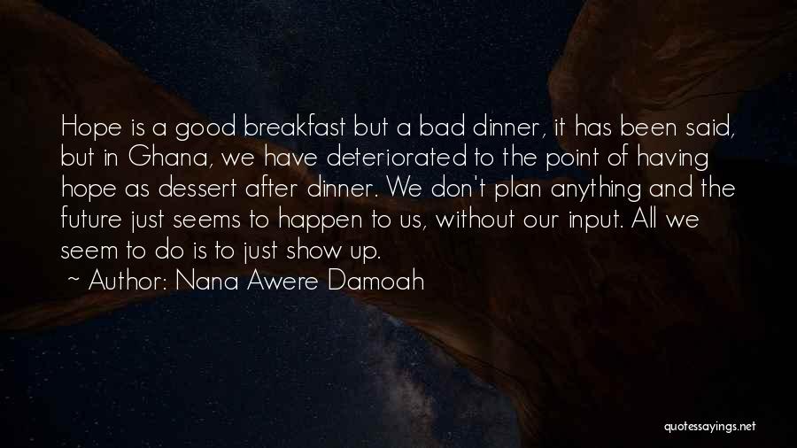 Nana Awere Damoah Quotes 440345