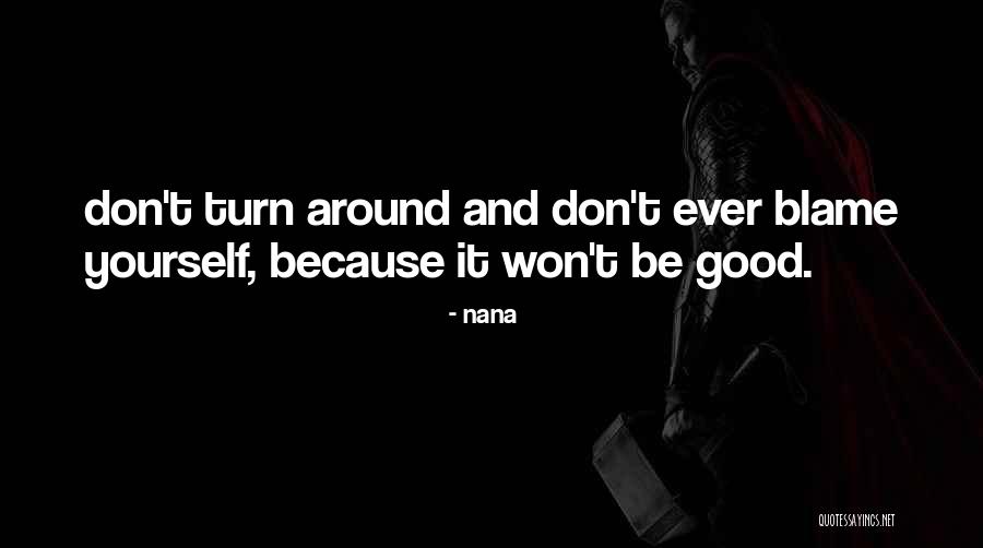 Nana Ever Quotes By Nana Nana Ever Quotes By Nana
