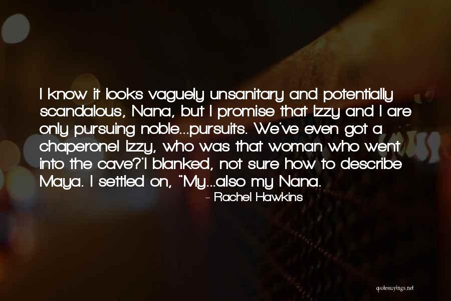 Nana Ever Quotes By Rachel Hawkins Nana Ever Quotes By Rachel Hawkins