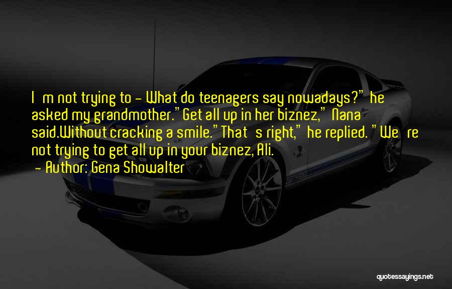 Nana Funny Quotes By Gena Showalter