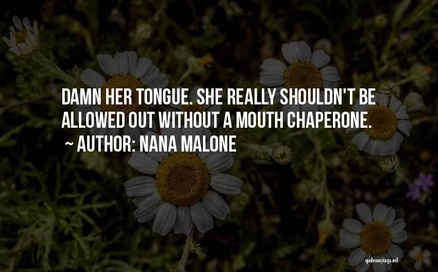 Nana Malone Quotes 1675110