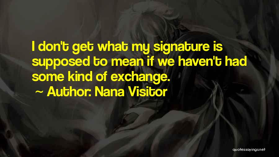 Nana Visitor Quotes 106103