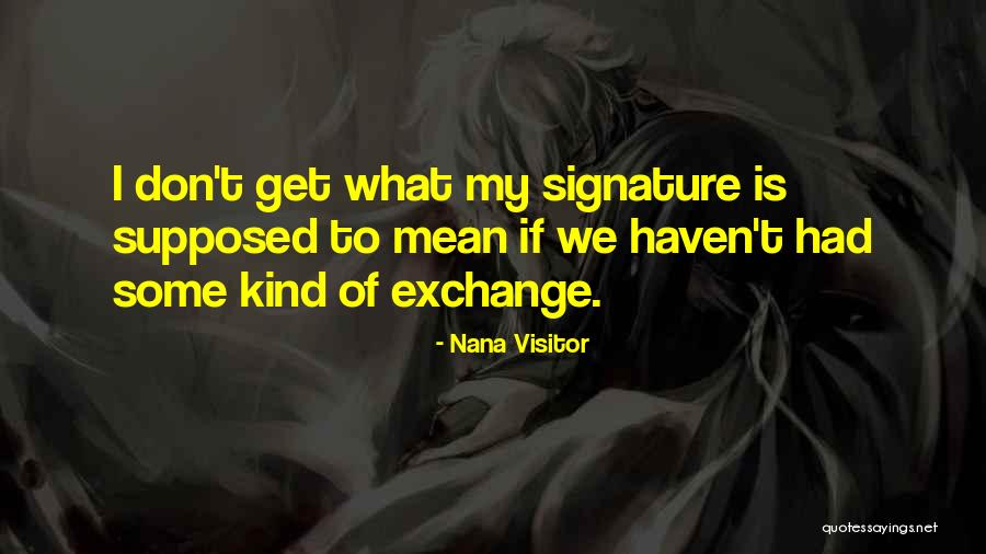 Nana Visitor Quotes 106103 Nana Visitor Quotes 106103