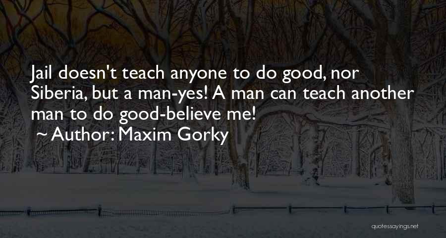 Nanak Dev Quotes By Maxim Gorky