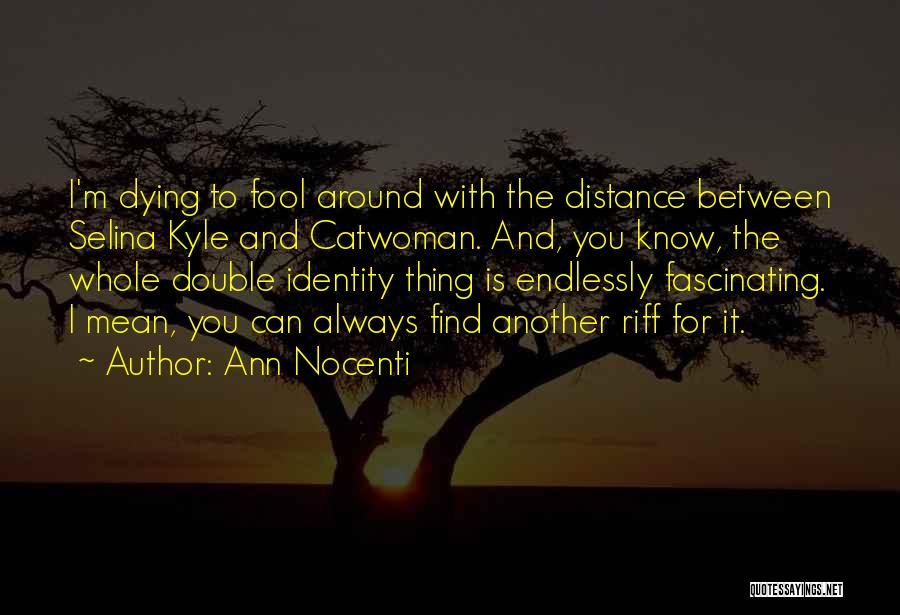 Nanban Love Quotes By Ann Nocenti