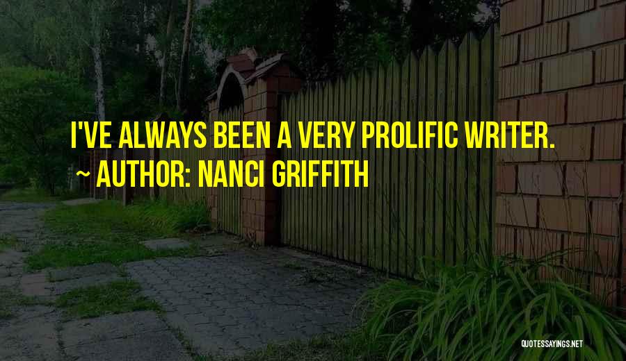 Nanci Griffith Quotes 1203609