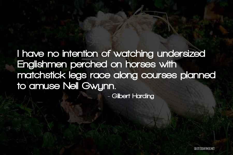 Nanciann Quotes By Gilbert Harding Nanciann Quotes By Gilbert Harding