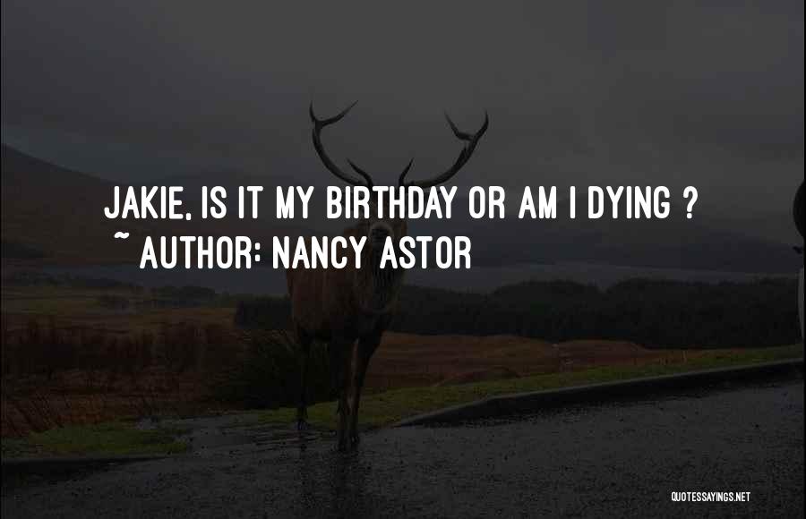 Nancy Astor Quotes 1060258