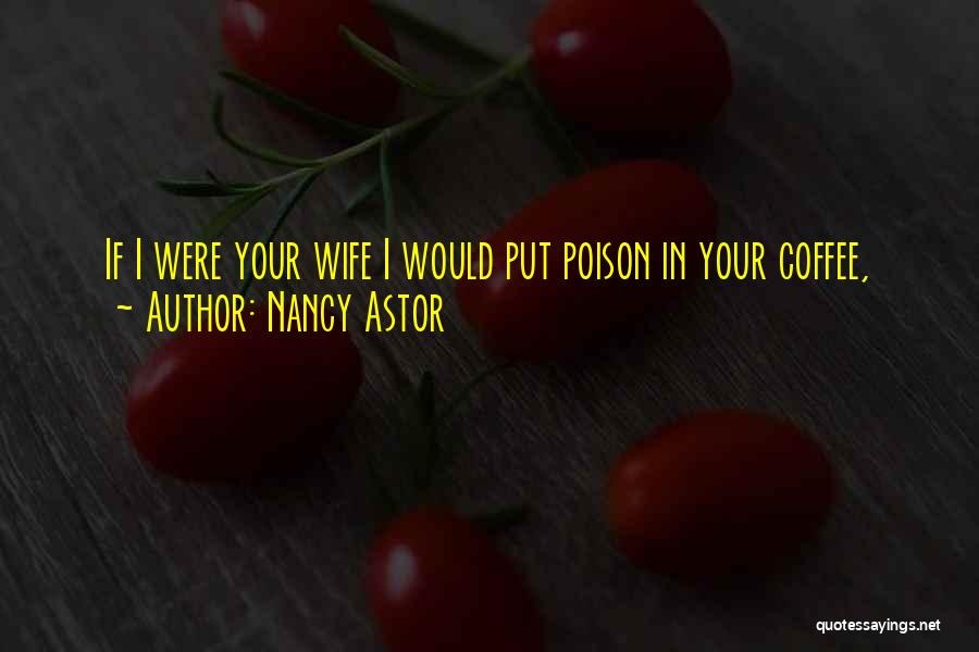 Nancy Astor Quotes 1698575