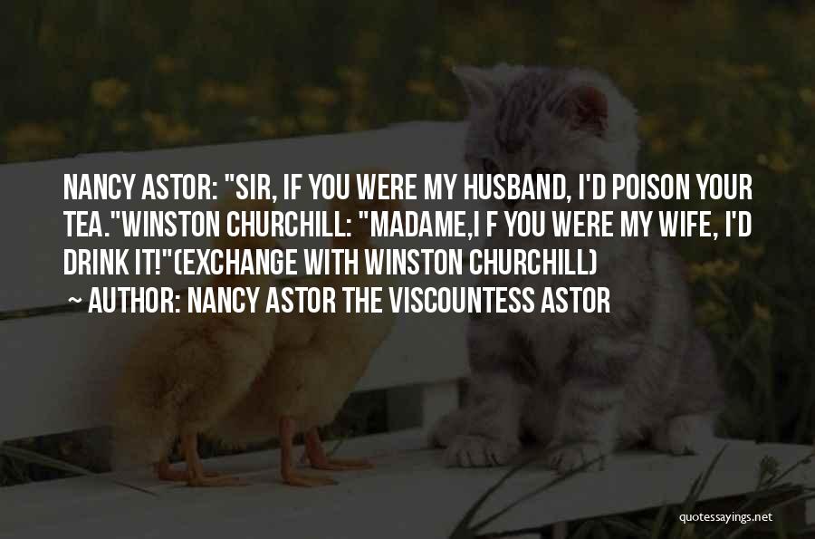 Nancy Astor The Viscountess Astor Quotes 636359