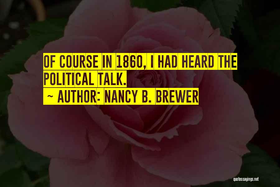 Nancy B. Brewer Quotes 1806446