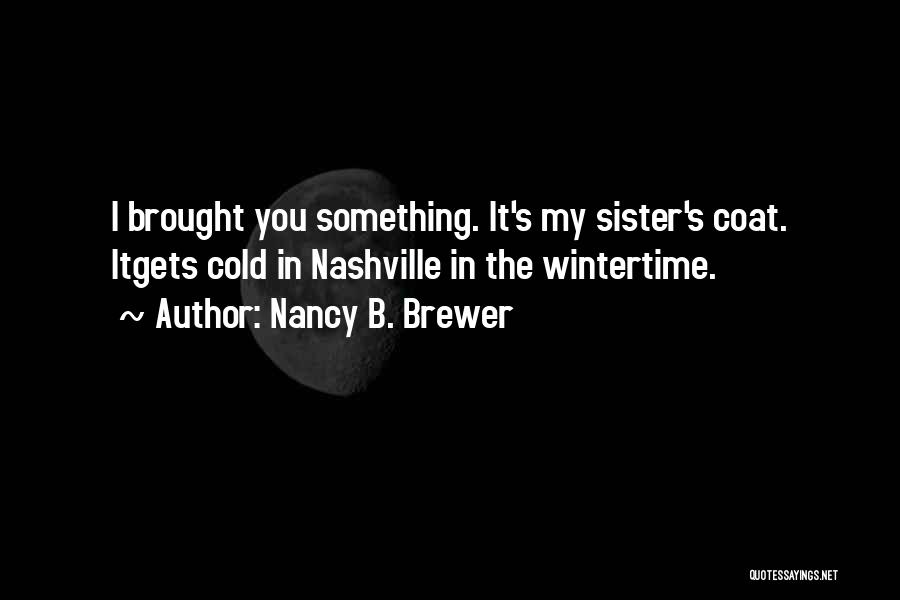 Nancy B. Brewer Quotes 1909689