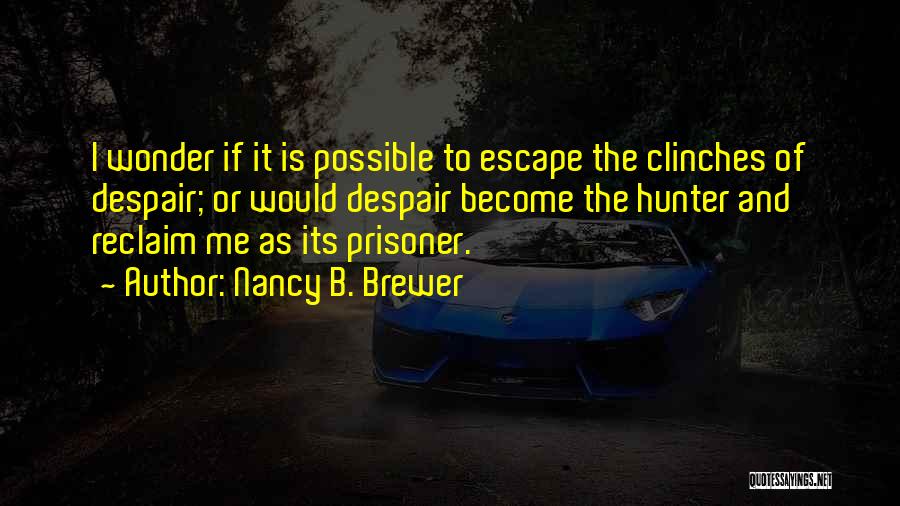 Nancy B. Brewer Quotes 605242