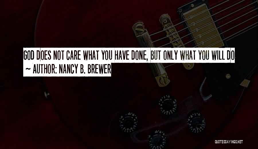 Nancy B. Brewer Quotes 622475