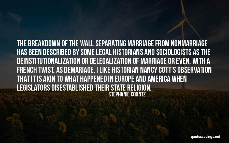 Nancy Cott Quotes By Stephanie Coontz Nancy Cott Quotes By Stephanie Coontz