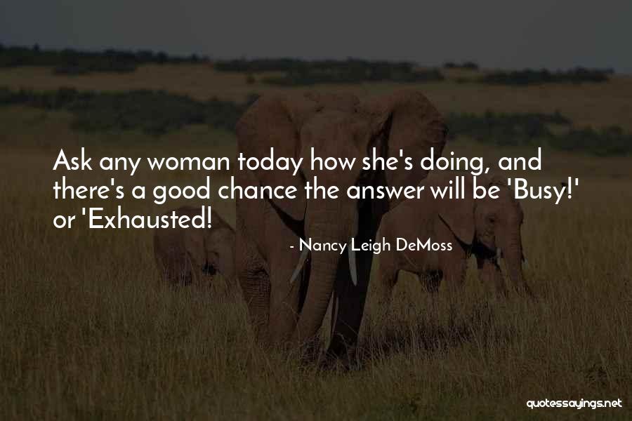 Nancy Demoss Quotes By Nancy Leigh DeMoss