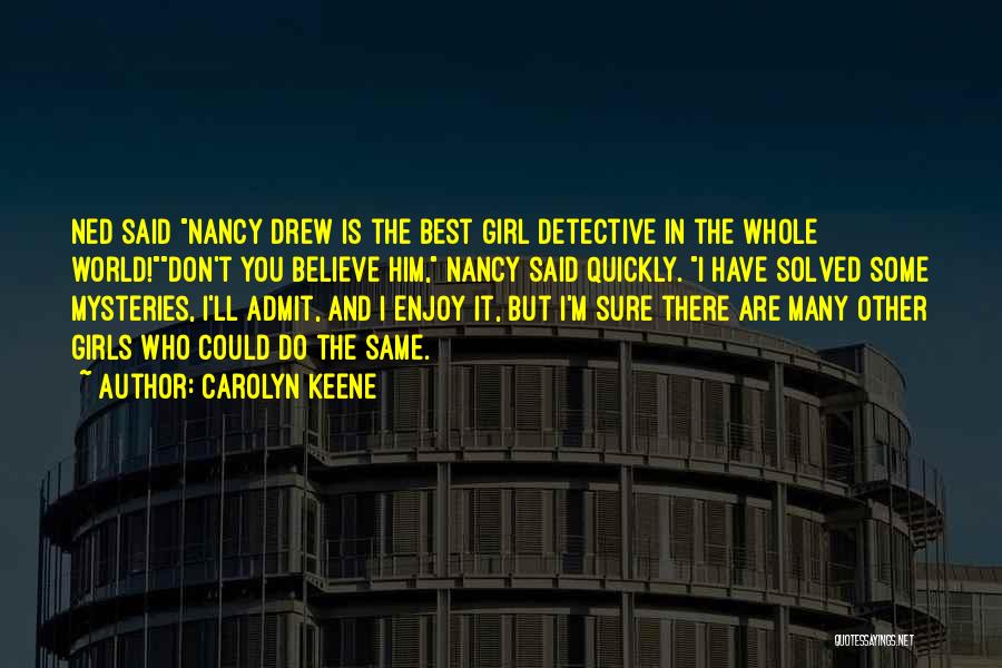 Nancy Drew Quotes By Carolyn Keene