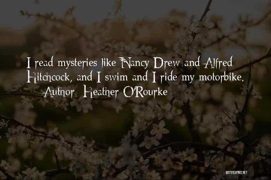 Nancy Drew Quotes By Heather O'Rourke