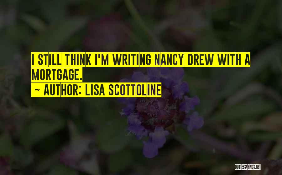 Nancy Drew Quotes By Lisa Scottoline