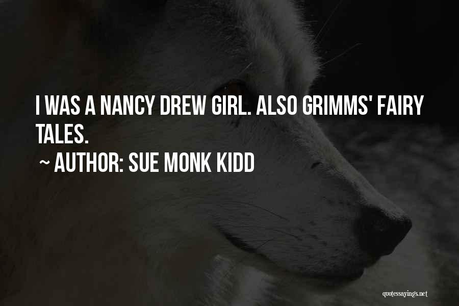 Nancy Drew Quotes By Sue Monk Kidd