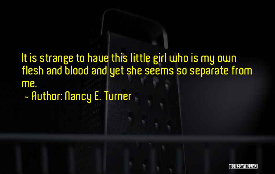 Nancy E. Turner Quotes 1037049