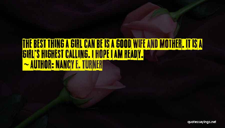 Nancy E. Turner Quotes 1376969