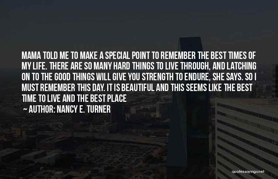 Nancy E. Turner Quotes 1652450