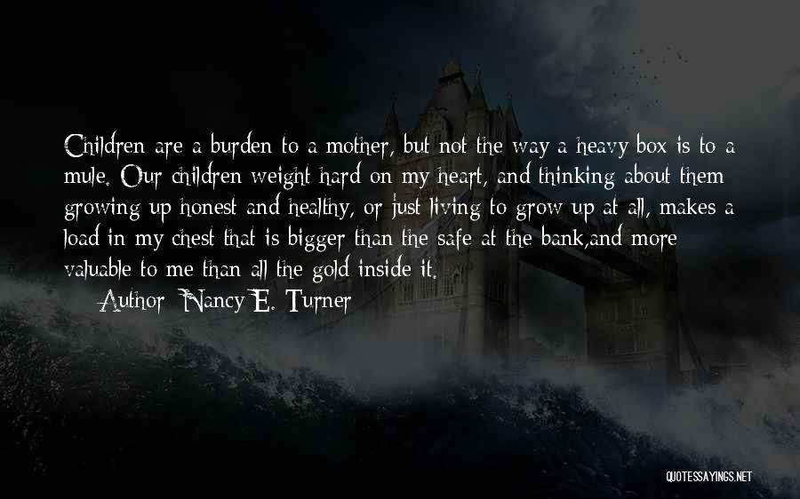 Nancy E. Turner Quotes 1670840