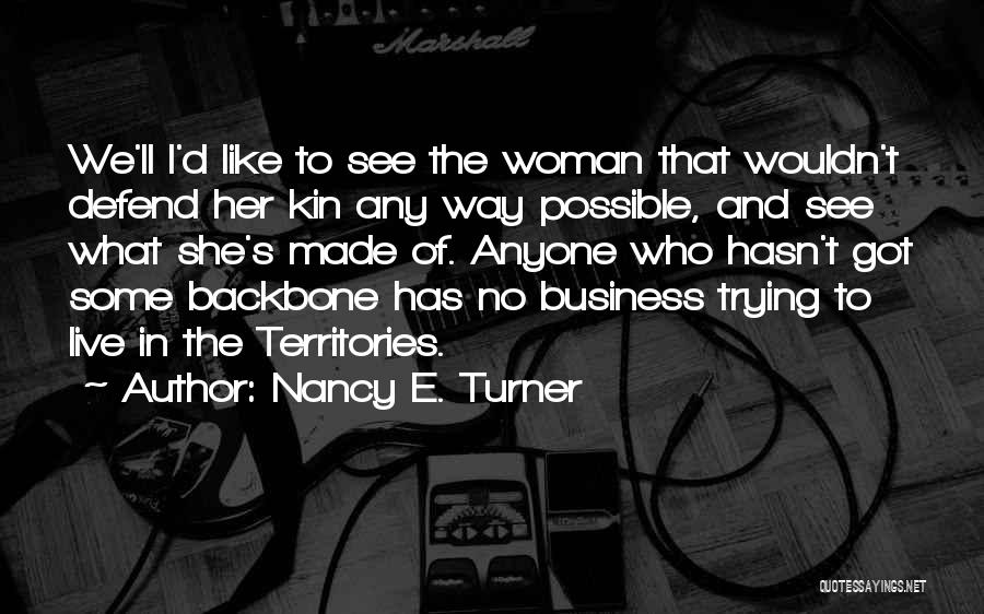 Nancy E. Turner Quotes 1890534