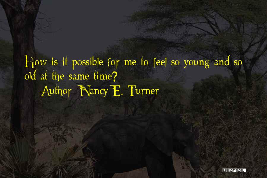 Nancy E. Turner Quotes 2069583