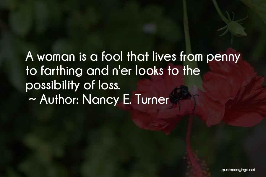 Nancy E. Turner Quotes 2186720