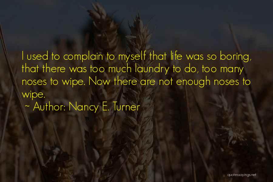 Nancy E. Turner Quotes 2189201