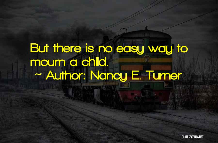 Nancy E. Turner Quotes 240247