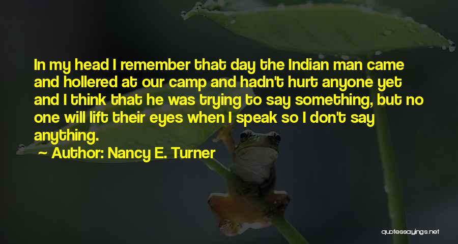 Nancy E. Turner Quotes 333089