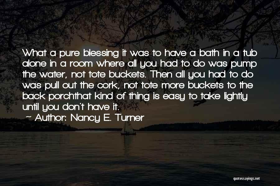 Nancy E. Turner Quotes 518226