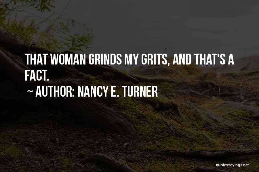 Nancy E. Turner Quotes 661410