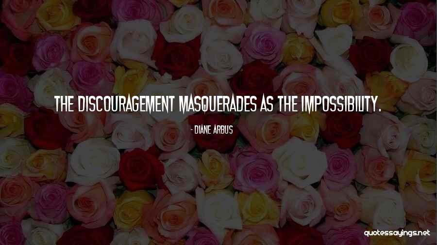 Nancy Ebrahim Quotes By Diane Arbus