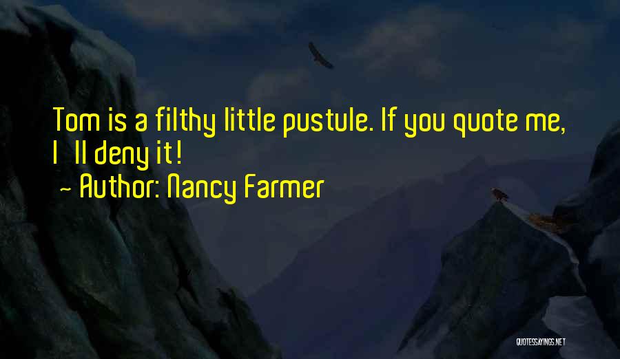 Nancy Farmer Quotes 928542