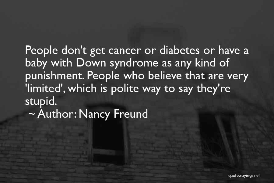 Nancy Freund Quotes 1384309