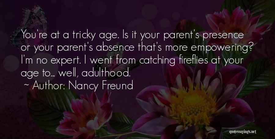 Nancy Freund Quotes 994419